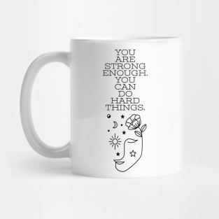 YOU ARE STRONG ENOUGH./FACE DESIGN Mug